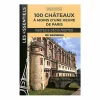 Boutiques de musées Histoire, Géographie Et Sciences|Guides De Musées-100 châteaux à moins d'une heure de Paris