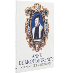 Boutiques de musées Anne de Montmorency - Un homme de la Renaissance
