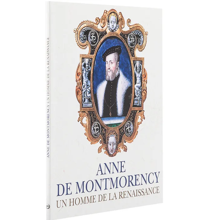 Boutiques de musées Anne de Montmorency - Un homme de la Renaissance