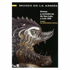 Boutiques de musées Livres Anglais Et Étranger|Guides De Musées-Armes et armures de saint Louis à Louis XIII - Trésors du département ancien - Musée de l'Armée