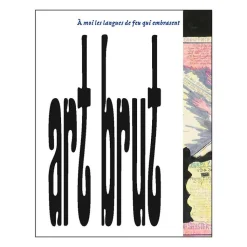 Clearance Boutiques de musées Art brut. À moi les langues de feu qui embrasent