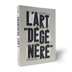 Boutiques de musées Catalogues D'Exposition-Art dégénéré. Le procès de l'art moderne - Catalogue d'exposition