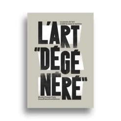 Boutiques de musées Catalogues D'Exposition-Art dégénéré. Le procès de l'art moderne - Catalogue d'exposition