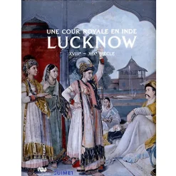 New Boutiques de musées Catalogue de l'exposition Une cour royale en Inde: Lucknow XVIIIe - XIXe siècle