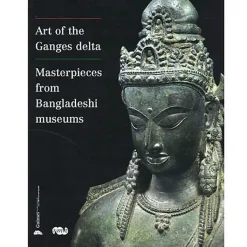 Boutiques de musées Catalogues D'Exposition-Chefs-d'œuvre du delta du Gange Collections des musées du Bangladesh