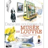 Boutiques de musées Histoire, Géographie Et Sciences-Dans les coulisses du musée du Louvre