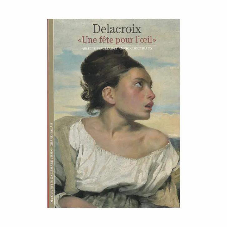Boutiques de musées Littérature & Essais-Delacroix. « Une fête pour l'œil » - Collection Découvertes Gallimard (n° 347)