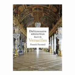 Boutiques de musées Livres D'Art-Dictionnaire amoureux illustré de Versailles