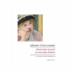 Boutiques de musées Littérature & Essais-Édouard Manet. Le regard perdu