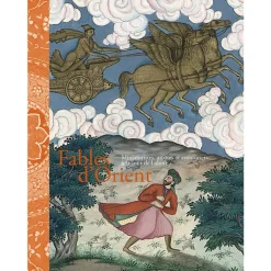 Boutiques de musées Catalogues D'Exposition-Fables d'Orient. Miniaturistes, artistes et aventuriers à la cour de Lahore - Album d'exposition