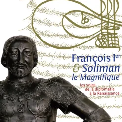 Boutiques de musées Catalogues D'Exposition-François Ier et Soliman le Magnifique