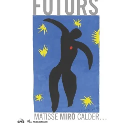 Boutiques de musées Catalogues D'Exposition-Futurs - Matisse, Miro, Calder...