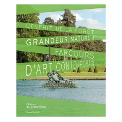 Boutiques de musées Catalogues D'Exposition-Grandeur Nature II. L'esprit de la forêt - Parcours d'art contemporain