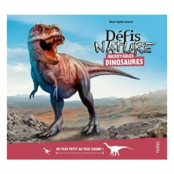 Boutiques de musées Livres Jeunesse-Incroyables dinosaures. Du plus petit au plus grand ! - Défis nature