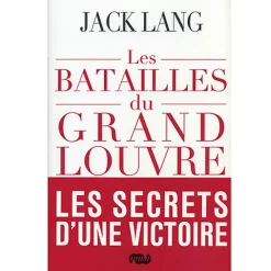 Boutiques de musées Littérature & Essais-Jack Lang Les batailles du Grand Louvre