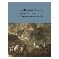 Boutiques de musées Catalogues D'Exposition-Jean-Baptiste Oudry, peintre de courre. Les Chasses royales de Louis XV - Catalogue de l'exposition