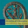 Boutiques de musées Catalogues D'Exposition-La crosse et l'anneau - Éclats médiévaux du trésor de Lescar