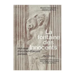Clearance Boutiques de musées La fontaine des Innocents. Histoires d'un chef-d'œuvre parisien - Catalogue de l'exposition