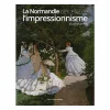 Boutiques de musées Livres D'Art-La Normandie berceau de l'impressionnisme