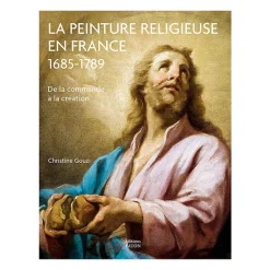 Hot Boutiques de musées La Peinture religieuse en France, 1685-1789 - De la commande à la création
