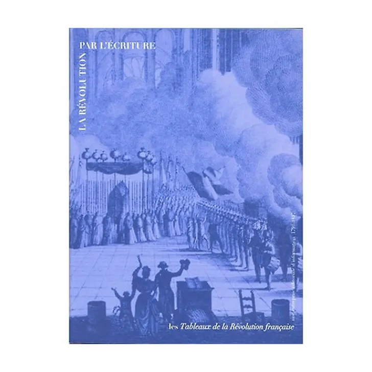 Boutiques de musées La Révolution par l'écriture - Les tableaux de la Révolution Française