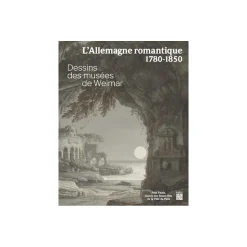 Boutiques de musées Catalogues D'Exposition-L'Allemagne romantique, 1780-1850. Dessins des musées de Weimar - Catalogue d'exposition