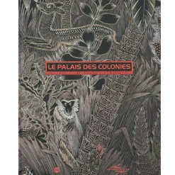 Boutiques de musées Guides De Musées-Le palais des colonies - Histoire du musée des Arts d'Afrique et d'Océanie