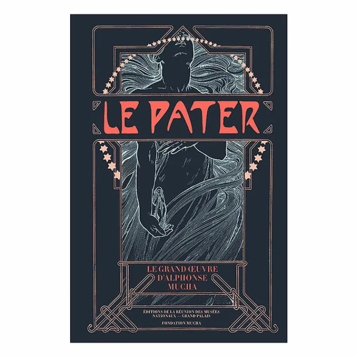 Boutiques de musées Le Pater. Le Grand Œuvre d'Alphonse Mucha