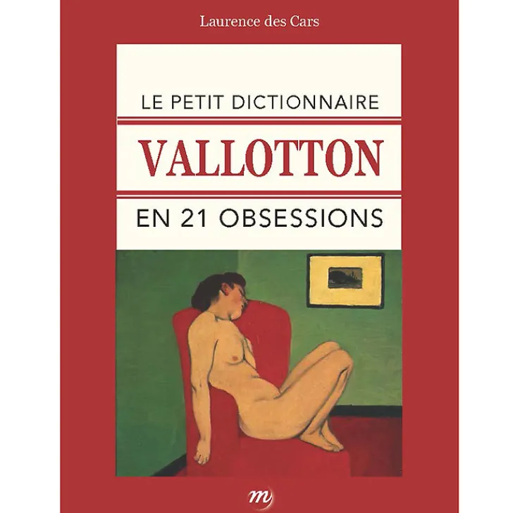 Boutiques de musées Le petit dictionnaire Vallotton en 21 obsessions