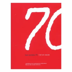 Boutiques de musées Les années 70 : l'art en cause - Catalogue d'exposition