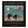 Boutiques de musées Catalogues D'Exposition-Les Années fauves. En collaboration avec le Musée d'Art moderne de Paris - Catalogue d'exposition