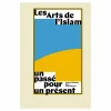 Boutiques de musées Livres D'Art-Les Arts de l'Islam. Un passé pour un présent