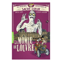 New Boutiques de musées Les aventures fantastiques de Sacré-Cœur 3 - La Momie du Louvre