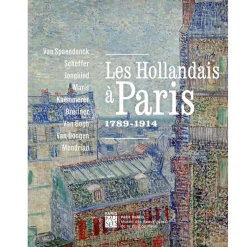 Sale Boutiques de musées Les Hollandais à Paris, 1789-1914