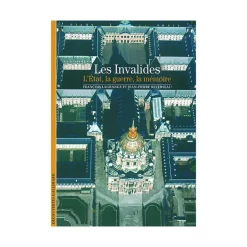 Boutiques de musées Histoire, Géographie Et Sciences-Les Invalides. L'État, la guerre, la mémoire - Découvertes Gallimard (n° 508)