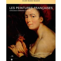Boutiques de musées Les peintures françaises - Dijon, musée Magnin - Catalogue sommaire illustré