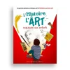 New Boutiques de musées L'histoire de l'art expliquée aux enfants : les grandes périodes artistiques, de la préhistoire au street art !