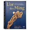 Best Boutiques de musées L'Or des Ming. Fastes et beautés de la Chine impériale - Catalogue de l'exposition
