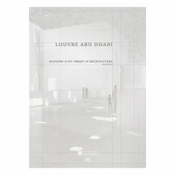 Sale Boutiques de musées Louvre Abu Dhabi. Histoire d'un projet d'architecture