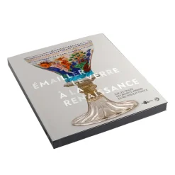 New Boutiques de musées Émailler le verre à la Renaissance - Sur les traces des artistes verriers entre Venise et France - Catalogue d'exposition