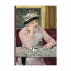 New Boutiques de musées Manet . «J'ai fait ce que j'ai vu» - Découvertes Gallimard (n° 203)