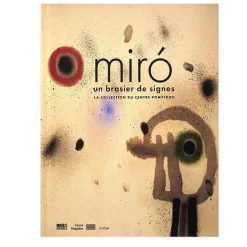 Boutiques de musées Catalogues D'Exposition-Miró. Un brasier de signes - La collection du Centre Pompidou - Catalogue d'exposition