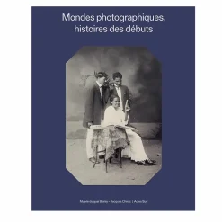 Boutiques de musées Mondes photographiques, histoires des débuts - Catalogue d'exposition