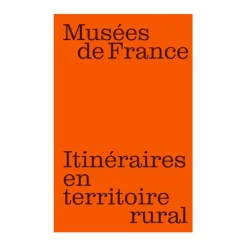 Boutiques de musées Guides De Musées-Musées de France : itinéraires en territoire rural
