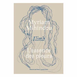 Online Boutiques de musées Myriam Mihindou - Ilimb, l'essence des pleurs - Catalogue d'exposition