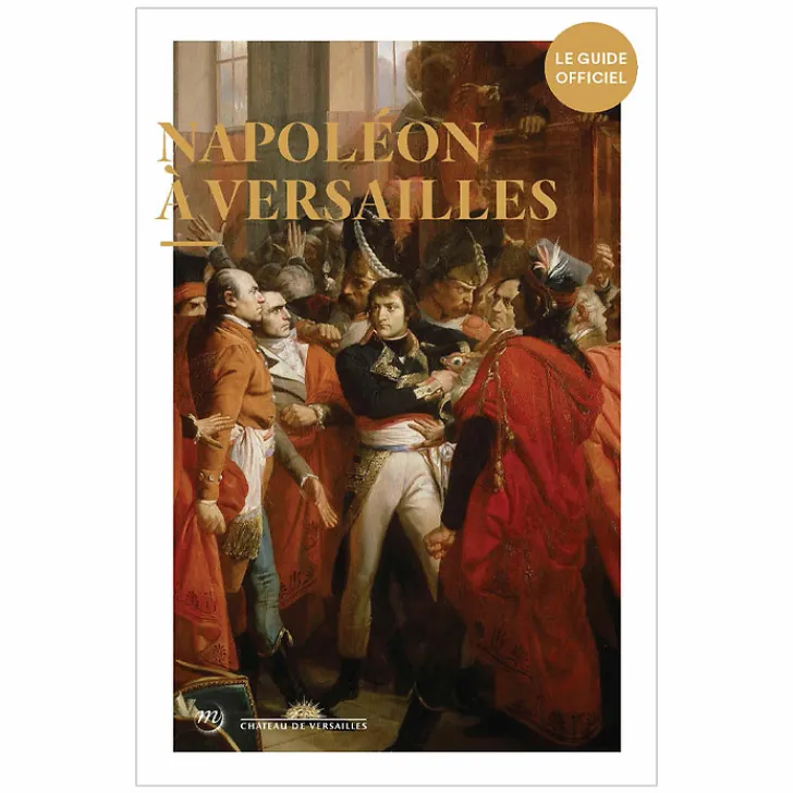 Sale Boutiques de musées Napoléon à Versailles - Le guide officiel