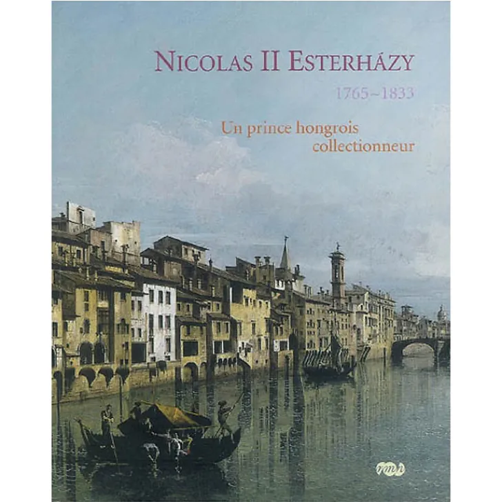 Best Boutiques de musées Nicolas II Esterházy,1765-1833 Un prince hongrois collectionneur