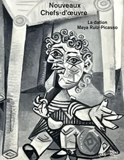 Boutiques de musées Catalogues D'Exposition-Nouveaux chefs-d'œuvre. La dation Maya Ruiz-Picasso - Catalogue d'exposition