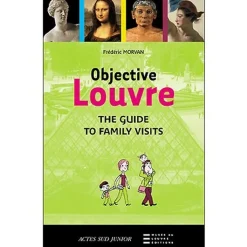 Boutiques de musées Livres Jeunesse|Livres Anglais Et Étranger-Objectif Louvre : le guide des visites en famille (publié en 2 langues)