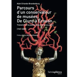 Boutiques de musées Littérature & Essais-Parcours d'un conservateur de musée. De Cluny à Écouen